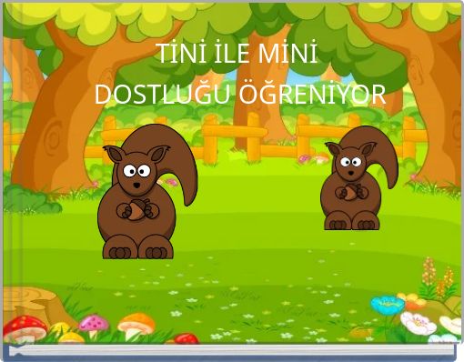 TİNİ İLE MİNİ DOSTLUĞU ÖĞRENİYOR