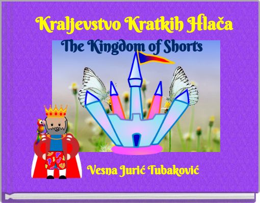 Front cover of 'Kraljevstvo Kratkih Hlača The Kingdom of Shorts' 