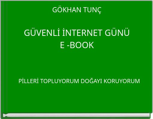 GÖKHAN TUNÇ GÜVENLİ İNTERNET GÜNÜ E -BOOK