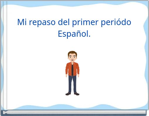Mi repaso del primer periódo Español.