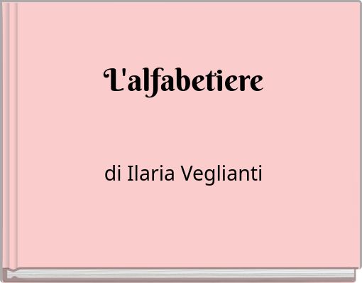 L'alfabetiere di Ilaria Veglianti