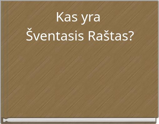 Kas yra ﻿&Scaron;ventasis Ra&scaron;tas?