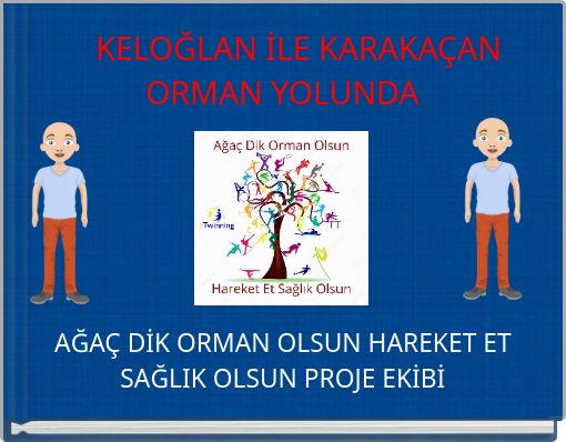 KELOĞLAN İLE KARAKAÇAN ORMAN YOLUNDA