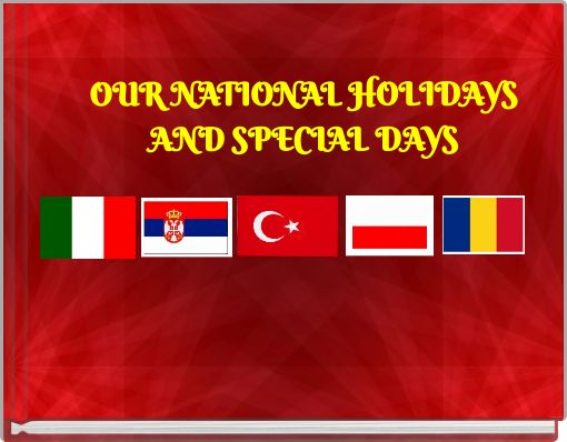 OUR NATIONAL HOLIDAYS AND SPECIAL DAYS