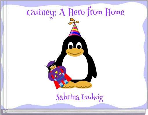Front cover of 'Guiney: A Hero from Home' 