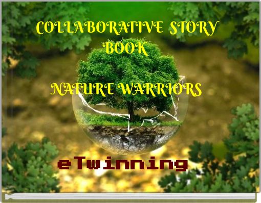 COLLABORATIVE STORY BOOK NATURE WARRIORS