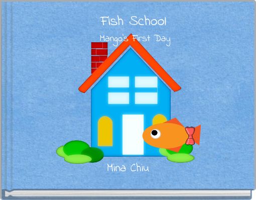 Book Cover for: Fish School Mango's First Day