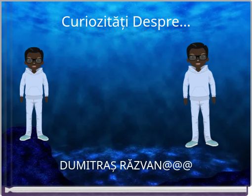 Curiozități Despre...