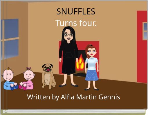 SNUFFLES Turns four.