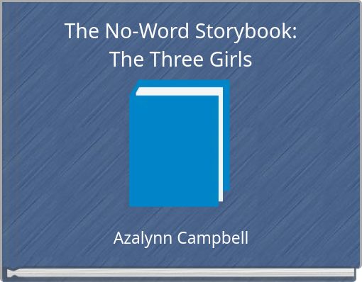 The No-Word Storybook:The Three Girls