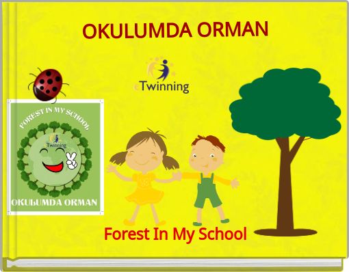 OKULUMDA ORMAN