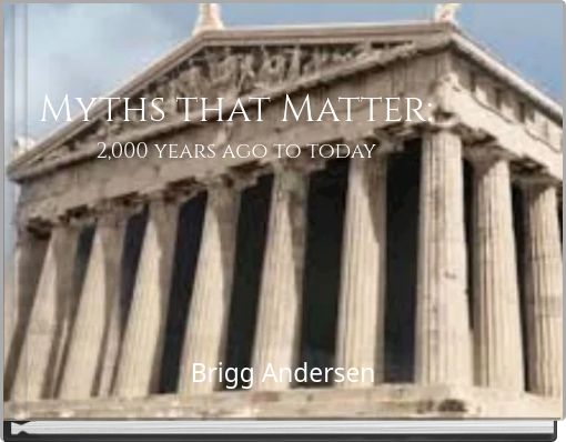 Front cover of 'Myths that Matter: 2,000 years ago to today' 