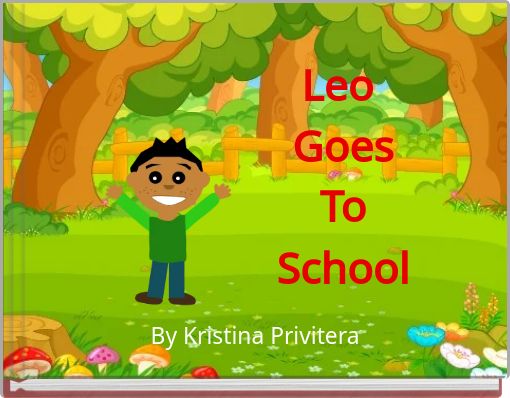 Leo Goes To School