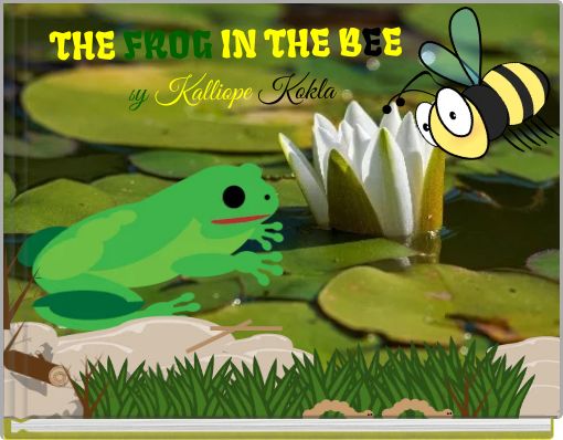 THE FROG IN THE BEE by Kalliope Kokla