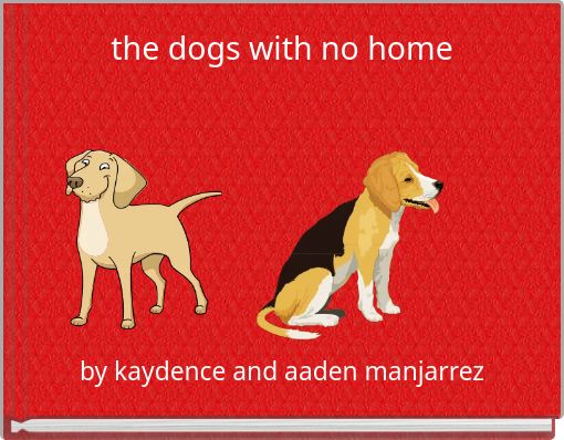 the dogs with no home