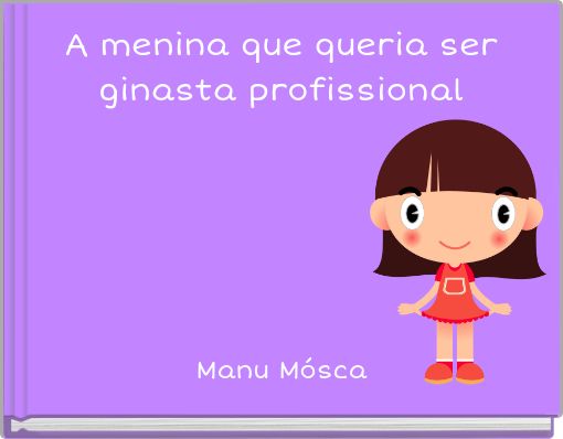 A menina que queria ser ginasta profissional