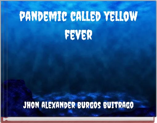 pandemic called yellow fever