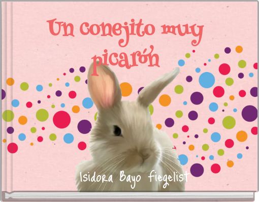 Book Cover for: Un conejito muy picarón