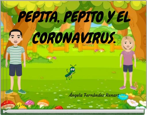 PEPITA, PEPITO Y EL CORONAVIRUS.
