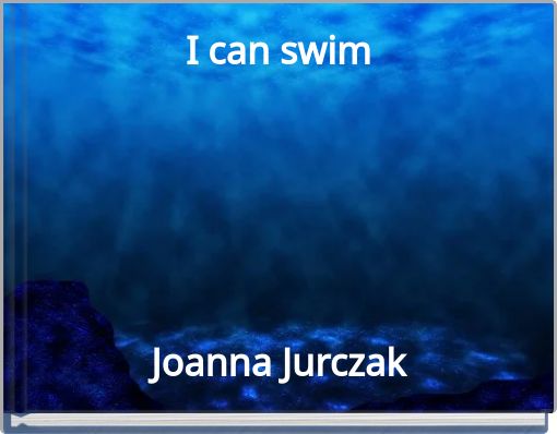 I can swim