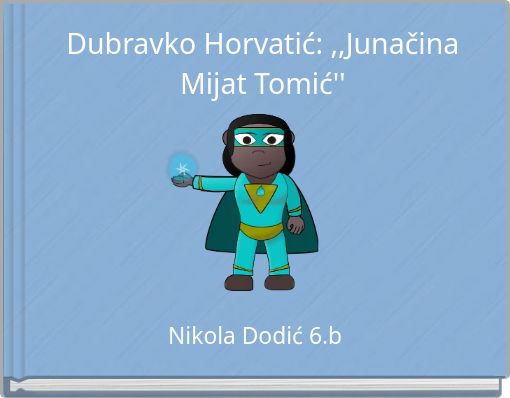 Front cover of 'Dubravko Horvatić: ,,Junačina Mijat Tomić''' 