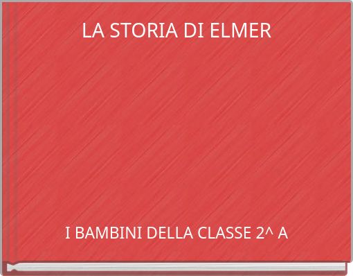 LA STORIA DI ELMER