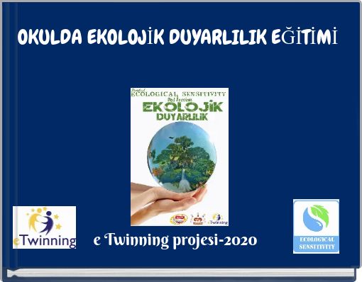 OKULDA EKOLOJİK DUYARLILIK EĞİTİMİ