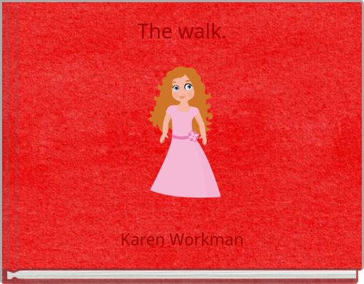 The walk.