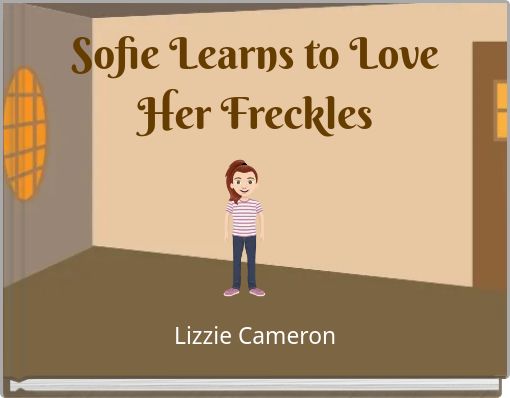 Sofie Learns to Love Her Freckles