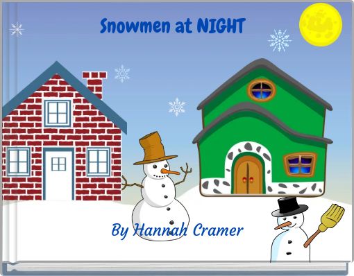 Snowmen at NIGHT
