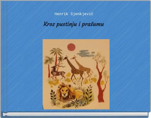 Front cover of 'Kroz pustinju i prašumu' 