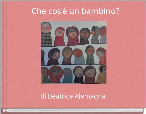 Che cos'è un bambino?