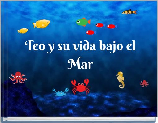 Teo y su vida bajo el Mar