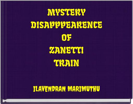 Book Cover for: MYSTERY DISAPPPEARENCE OF ZANETTI TRAIN