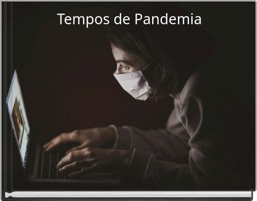 Tempos de Pandemia