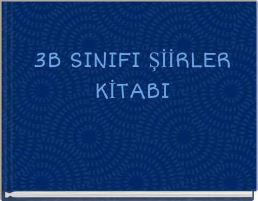 3B SINIFI ŞİİRLER KİTABI