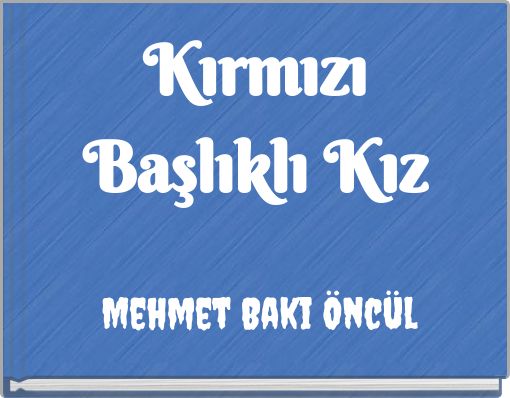 Kırmızı Başlıklı Kız