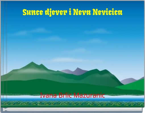 Sunce djever i Neva Nevicica
