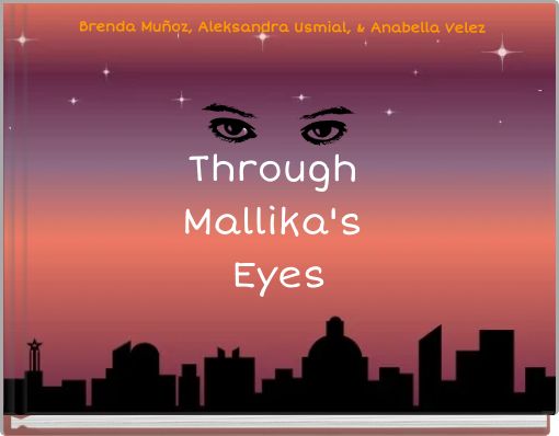 Through Mallika's Eyes