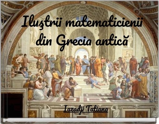 Iluştrii matematicienii din Grecia antică