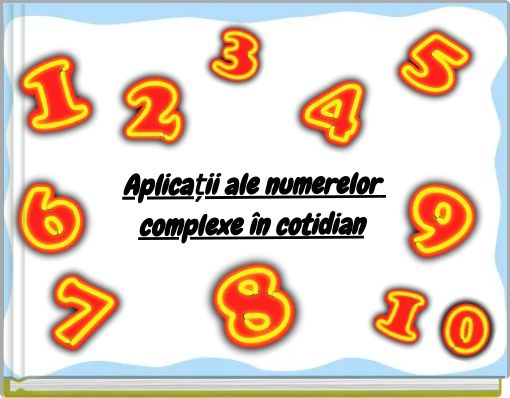 Aplicații ale numerelor complexe în cotidian