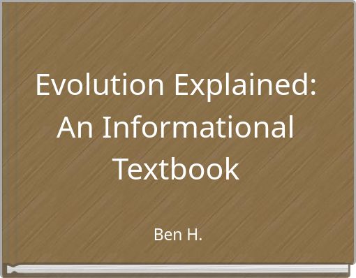 Evolution Explained: An Informational Textbook