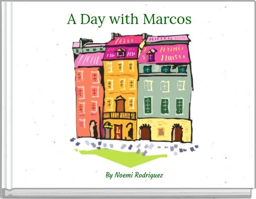 A Day with Marcos