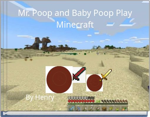 Mr. Poop and Baby Poop Play Minecraft