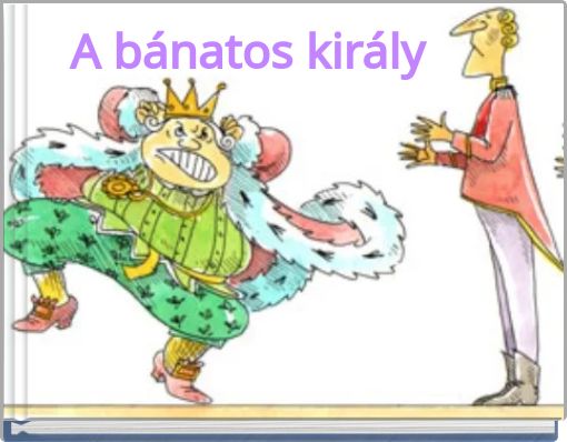 Front cover of 'A bánatos király' 