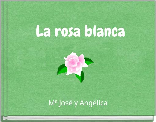 Book Cover for: La rosa blanca