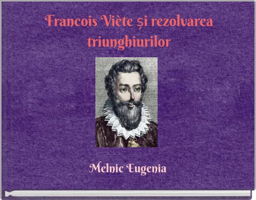 Francois Vi&egrave;te și rezolvarea triunghiurilor