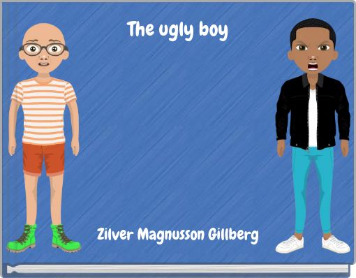 The ugly boy
