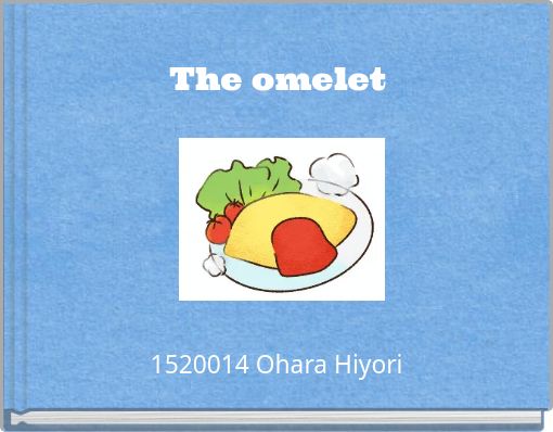 The omelet