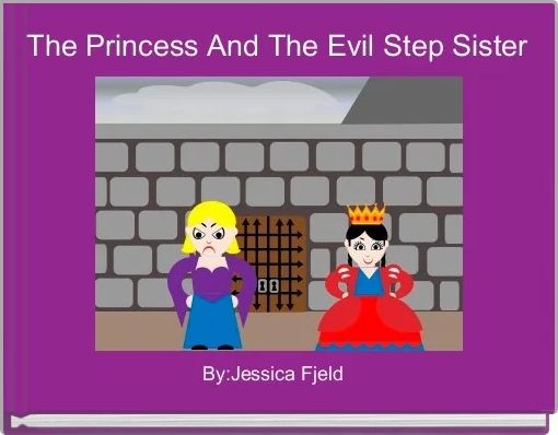 The Princess And The Evil Step Sister 